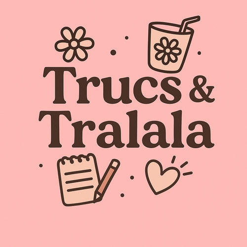 Trucs et tralala